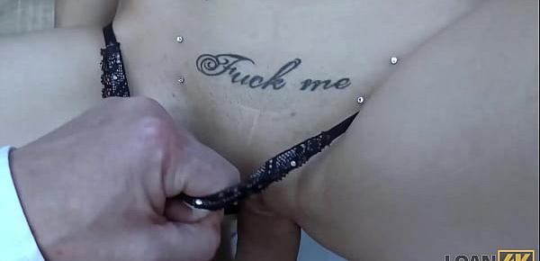  LOAN4K. Sex is what the chick does in exchange for a bank loan